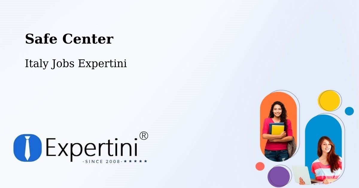 Safe Center - Italy Jobs Expertini